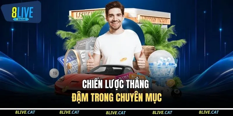 Chiến lược thắng đậm trong chuyên mục