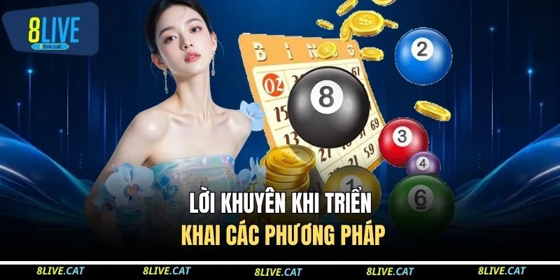 Lời khuyên khi triển khai các phương pháp